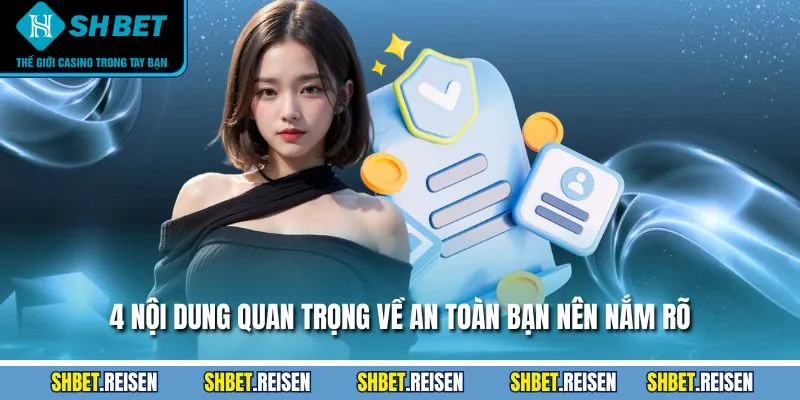 4 nội dung quan trọng về an toàn bạn nên nắm rõ
