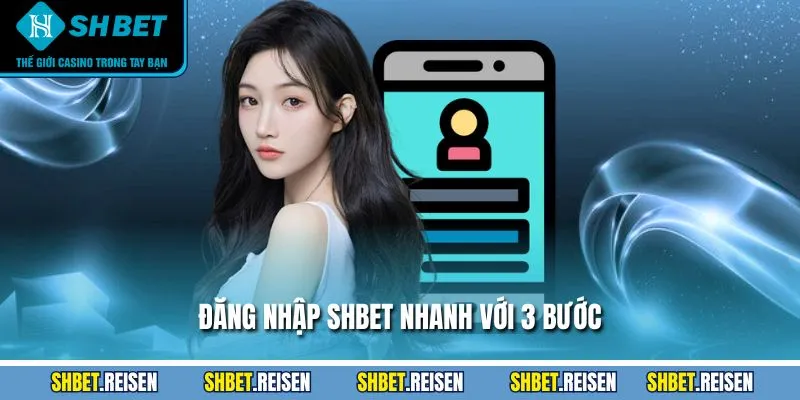 Đăng nhập SHBET nhanh với 3 bước