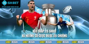 Kèo Chấp 1.5 SHBET